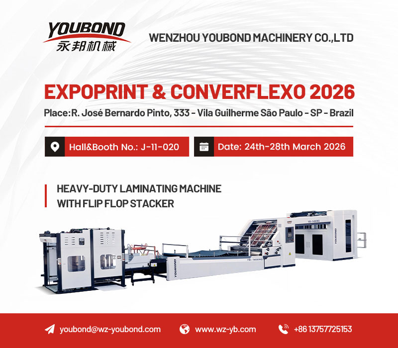 WENZHOU YOUBOND MACHINERY CO.,LTD 
          EXPOPRINT& CONVERFLEXO 2026
Place:R.JosÃé Bernardo Pinto, 333 -Vila Guilherme SÃ¤o Paulo -SP - Brazil